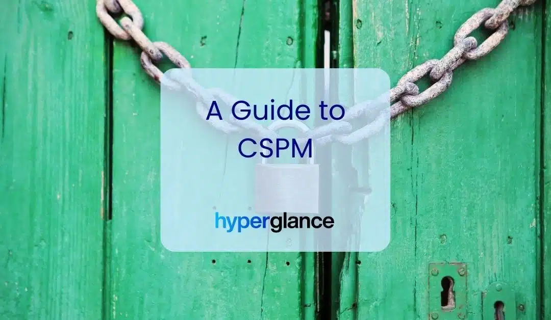 Cloud Security Posture Management (CSPM)