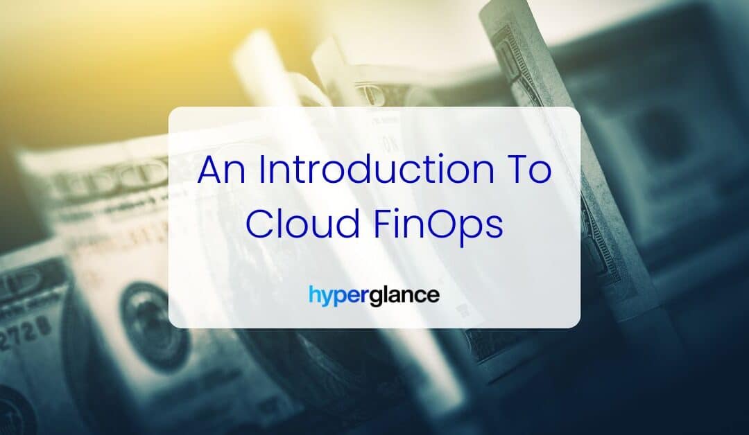 An Introduction to FinOps & The FinOps Framework