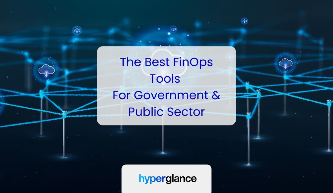 10 Best FinOps Tools for Government & Public Sector