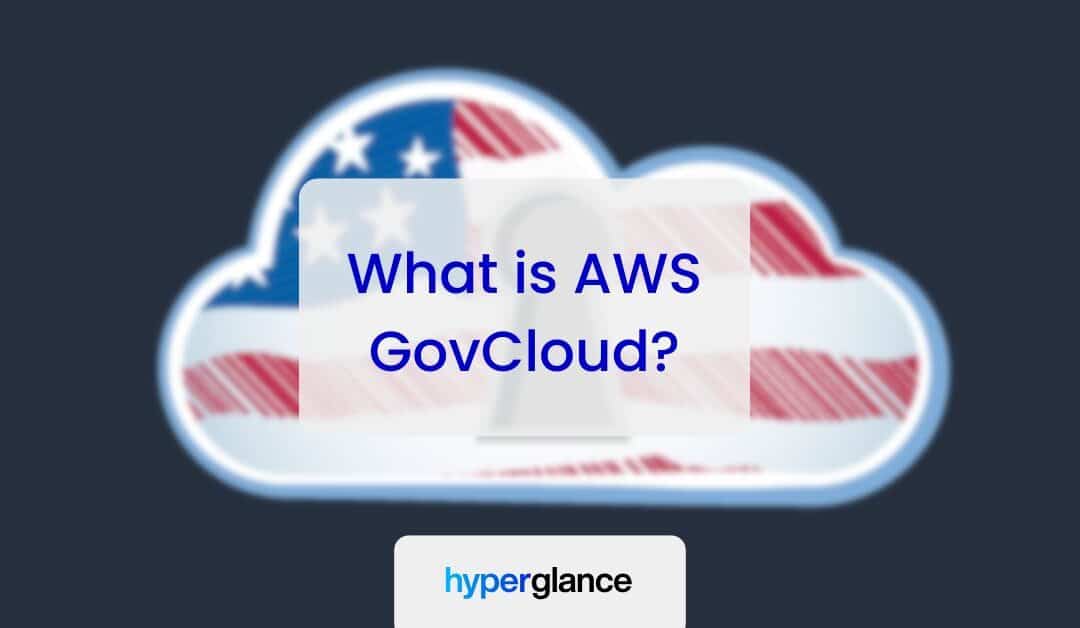 What's AWS GovCloud & Why Would You Use It?