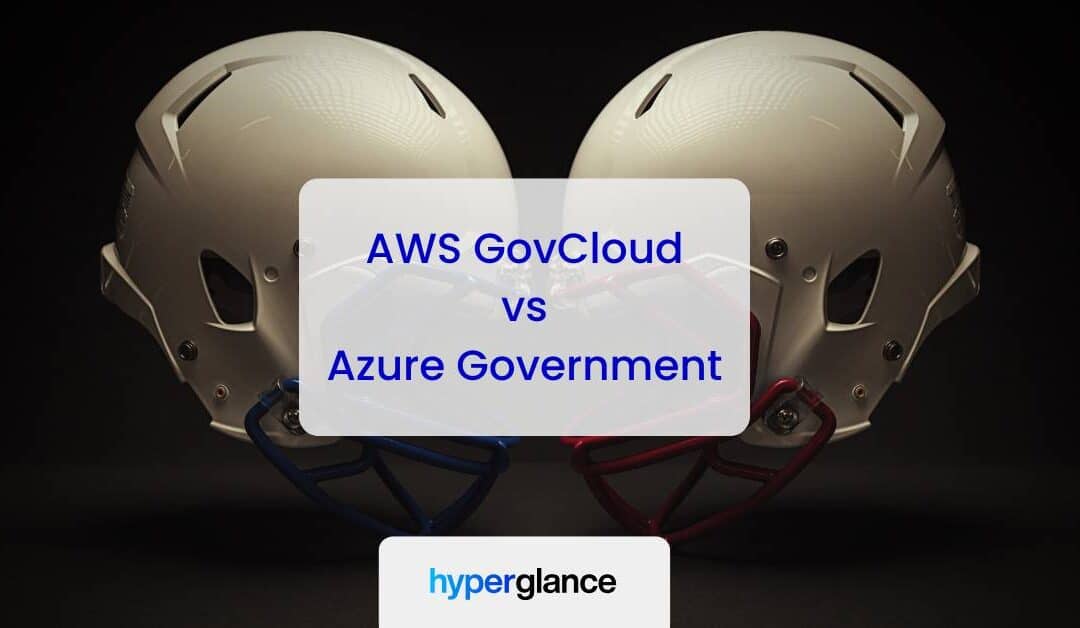 AWS GovCloud vs Azure Government