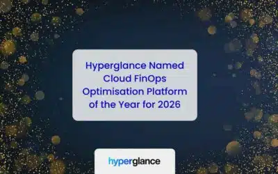Hyperglance Named Cloud FinOps Optimisation Platform of the Year 2026